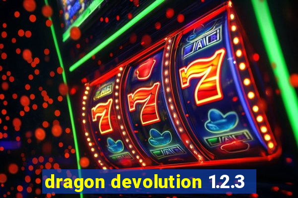 dragon devolution 1.2.3