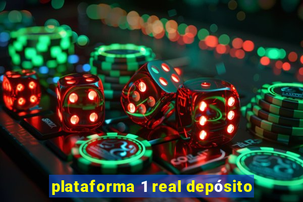 plataforma 1 real depósito