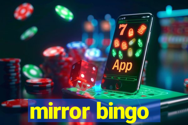 mirror bingo