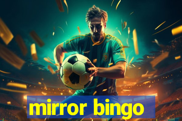 mirror bingo