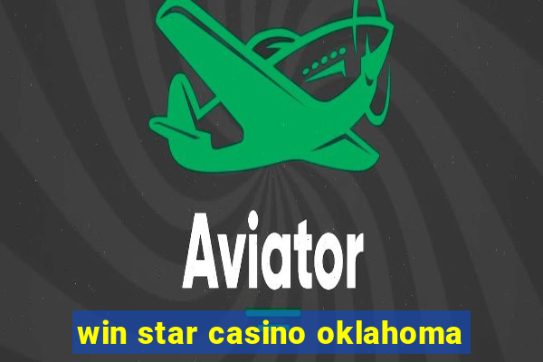 win star casino oklahoma