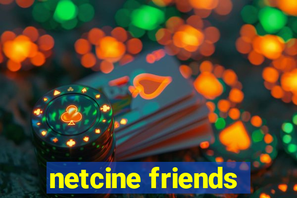 netcine friends