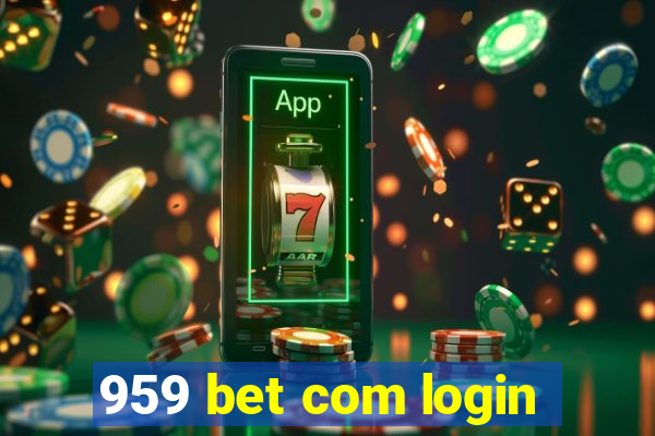 959 bet com login