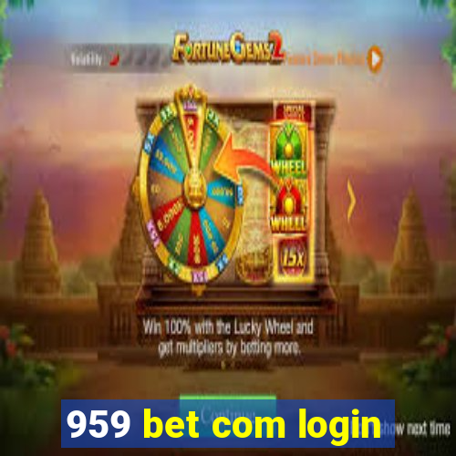 959 bet com login