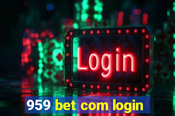 959 bet com login