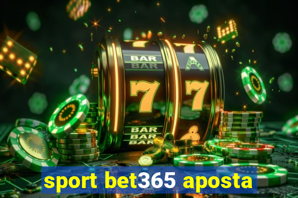 sport bet365 aposta