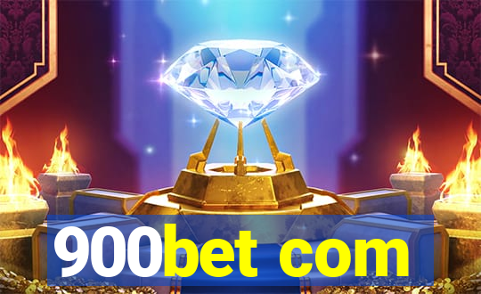 900bet com