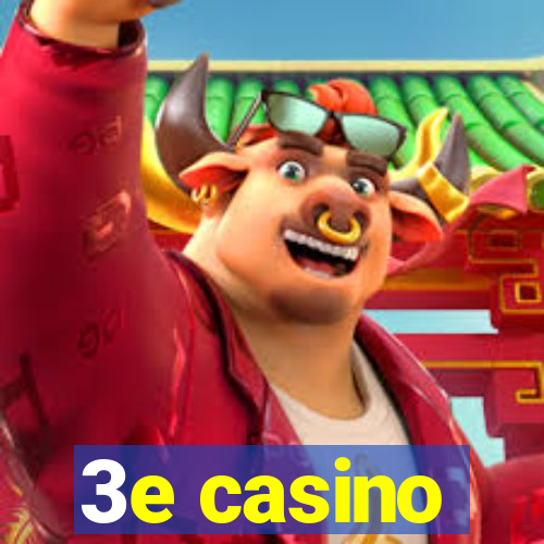 3e casino