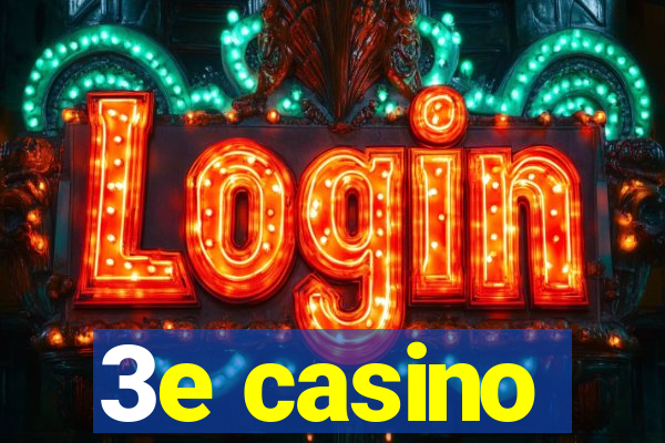 3e casino