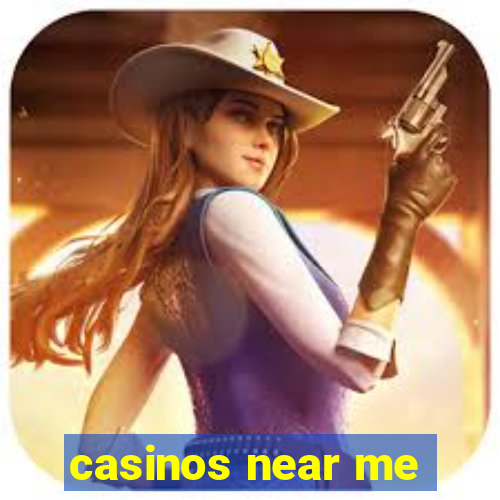 casinos near me