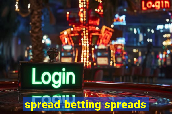 spread betting spreads