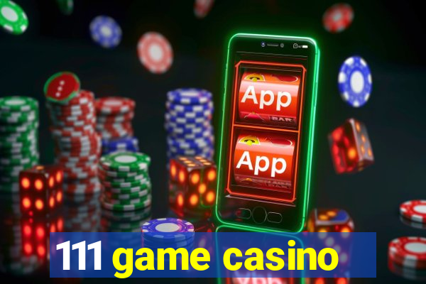 111 game casino