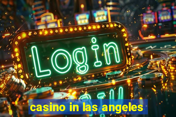 casino in las angeles