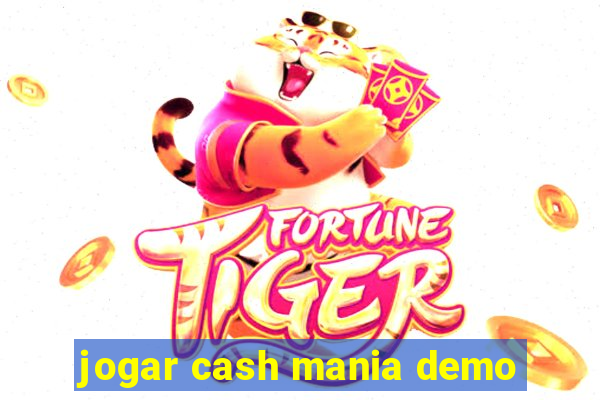 jogar cash mania demo