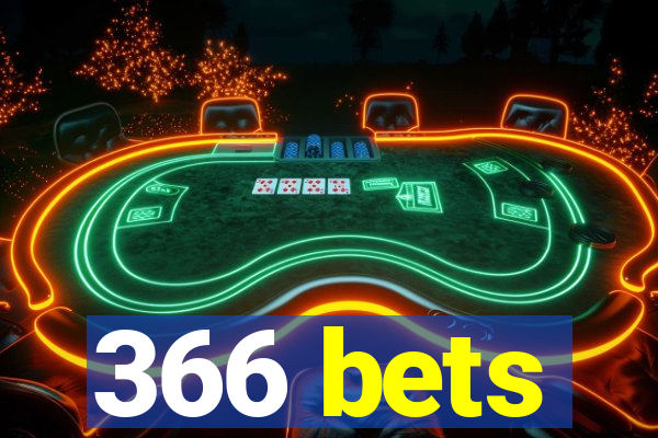 366 bets