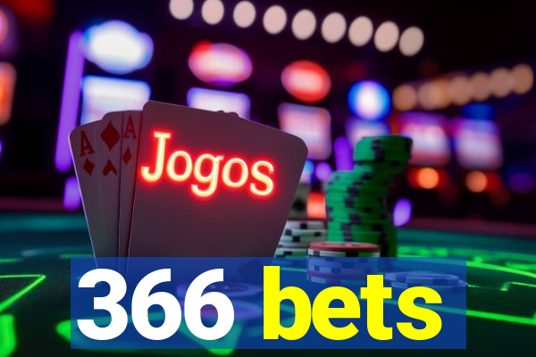 366 bets