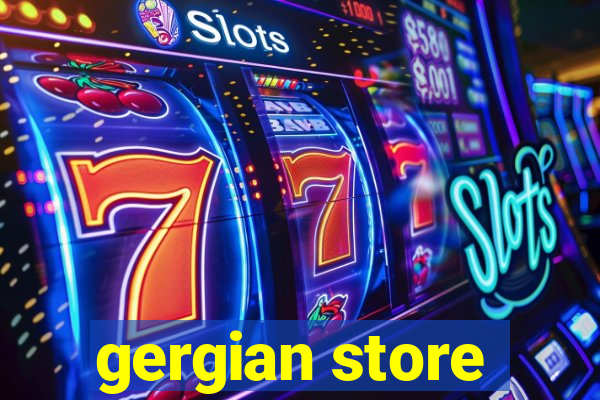 gergian store