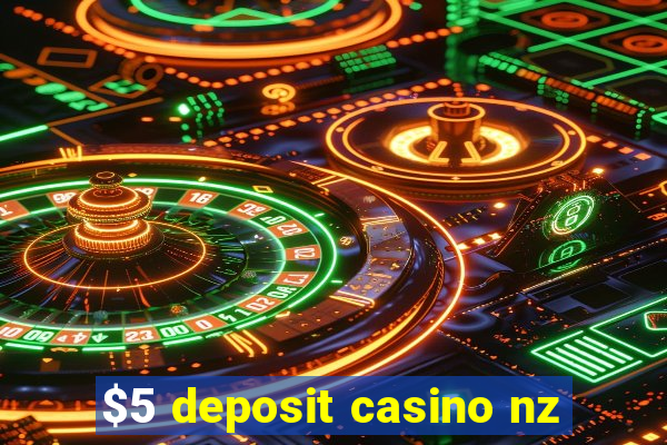 $5 deposit casino nz