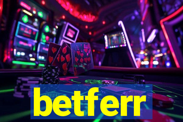 betferr