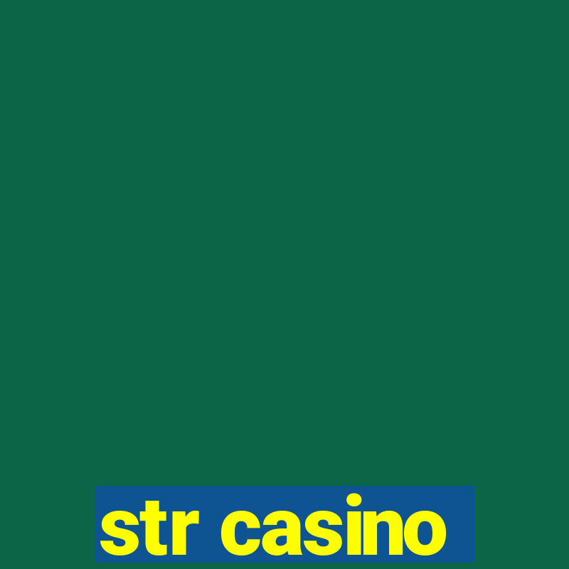 str casino