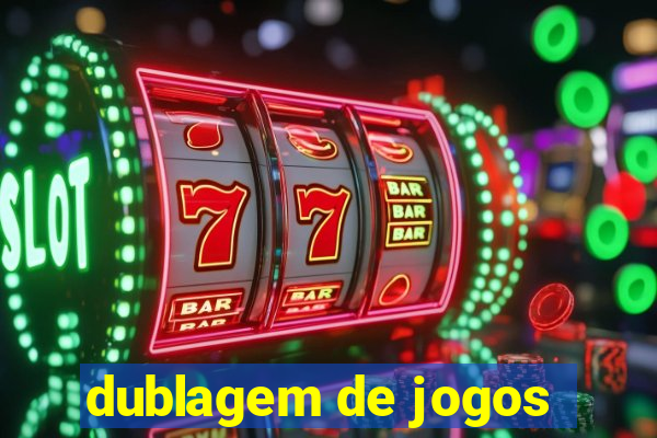 dublagem de jogos