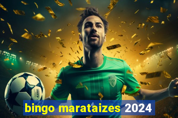 bingo marataizes 2024