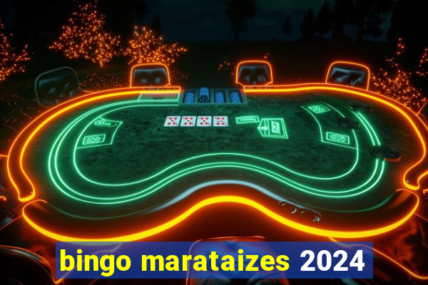 bingo marataizes 2024