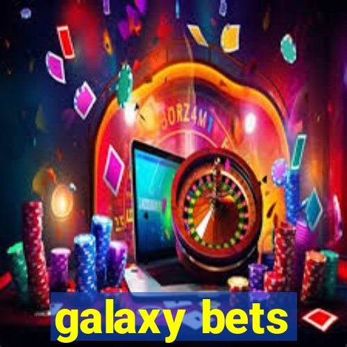 galaxy bets