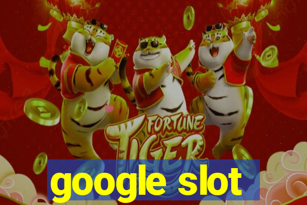 google slot