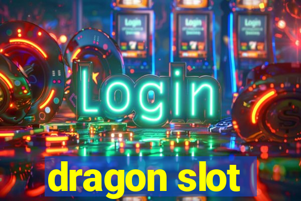 dragon slot