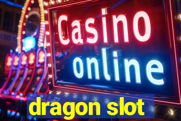 dragon slot