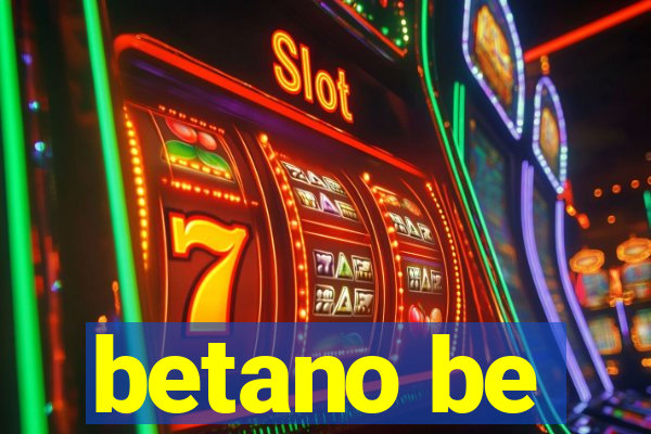 betano be