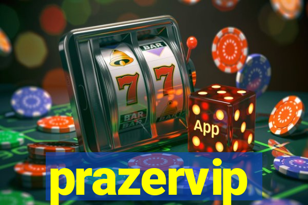 prazervip