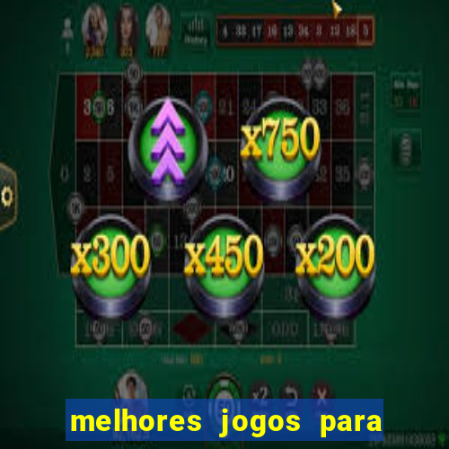 melhores jogos para se apostar hoje