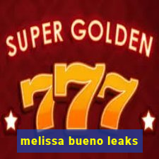 melissa bueno leaks