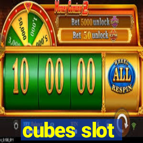 cubes slot