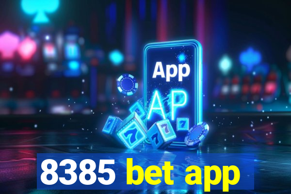 8385 bet app