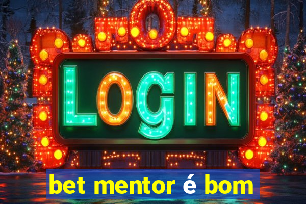 bet mentor é bom