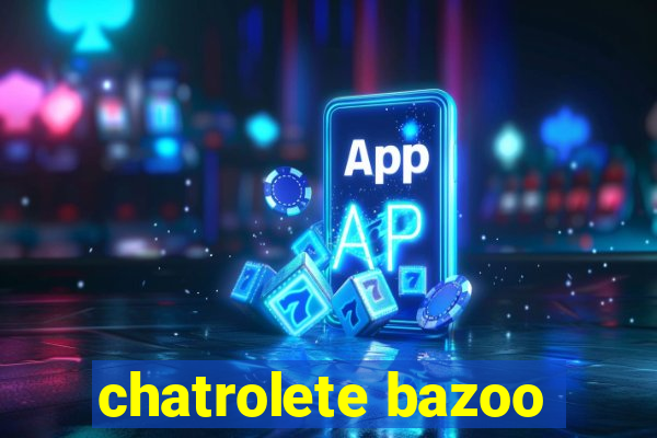 chatrolete bazoo