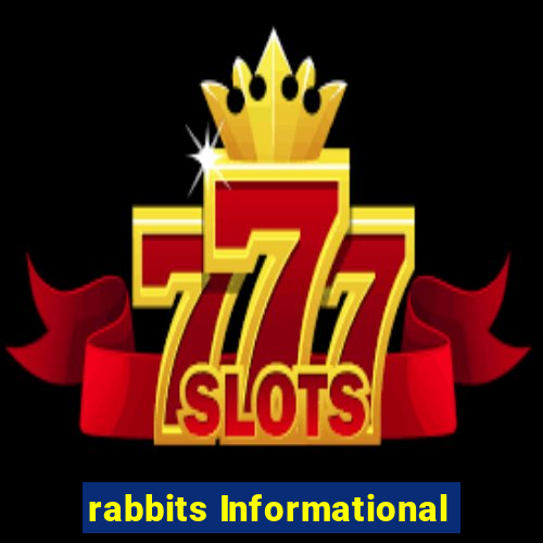 rabbits Informational