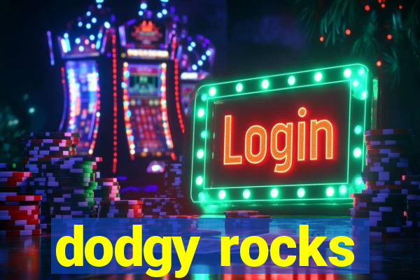 dodgy rocks