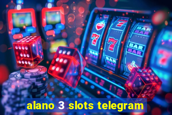 alano 3 slots telegram