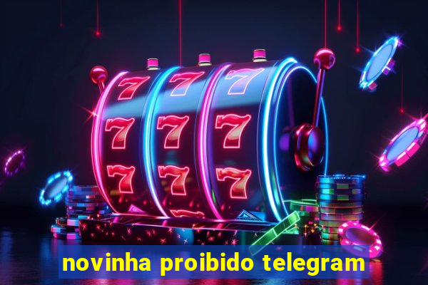 novinha proibido telegram