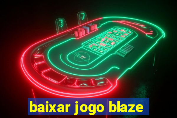 baixar jogo blaze