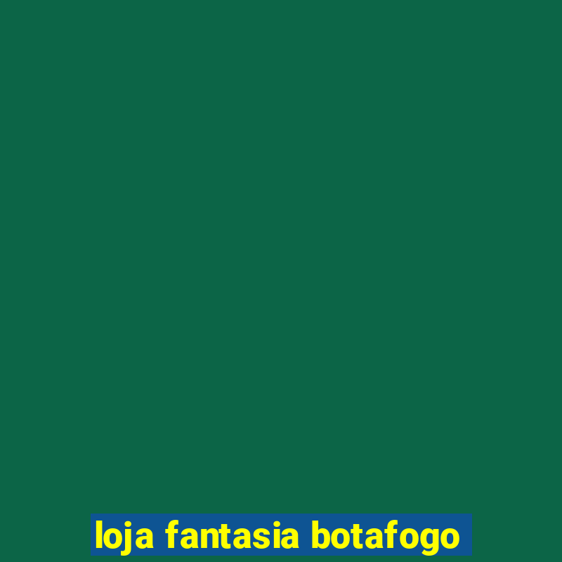 loja fantasia botafogo