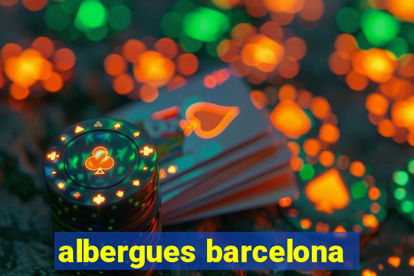 albergues barcelona