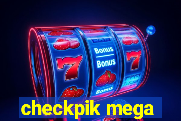 checkpik mega