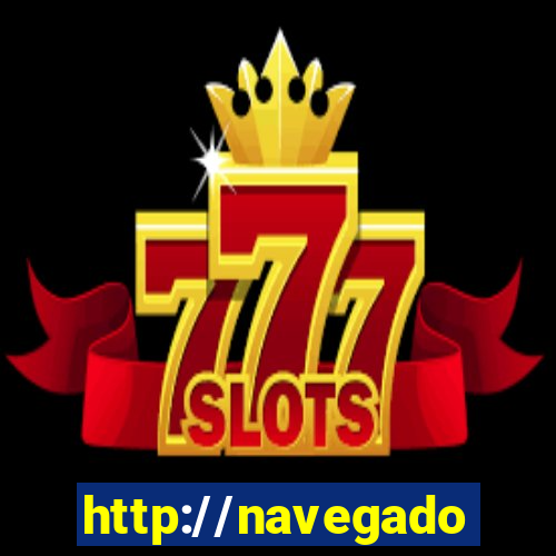 http://navegadoruniplay.top/