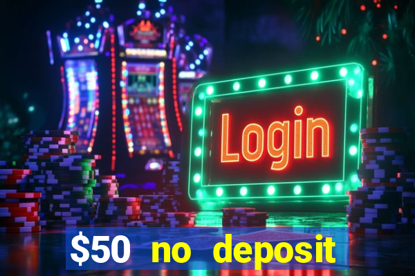 $50 no deposit bonus casino extreme