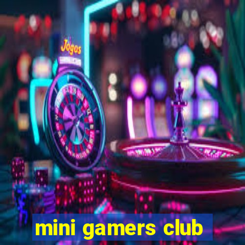 mini gamers club